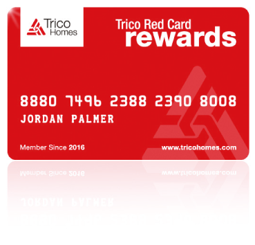 Trico Homes Red Card Rewards